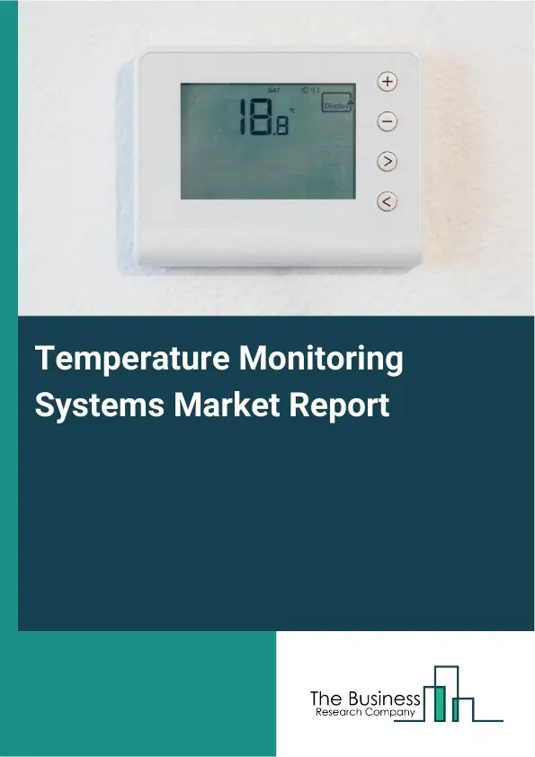 Global Temperature Monitoring Systems Market Report 2026