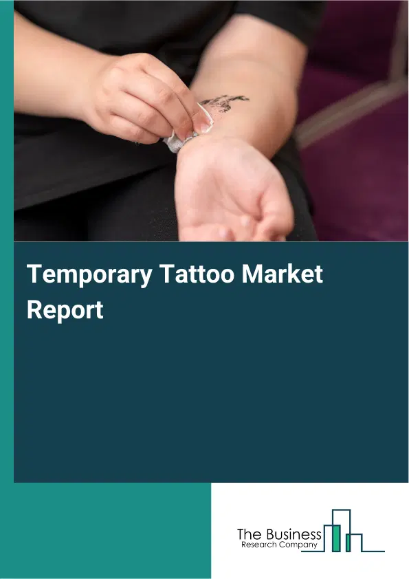 Global Temporary Tattoo Market Report 2026