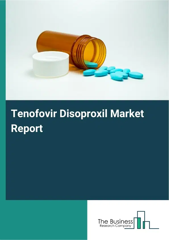 Global Tenofovir Disoproxil Market Report 2026