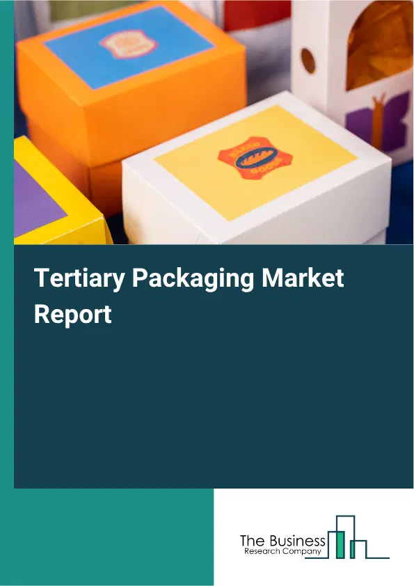 Tertiary Packaging Market Report 2026