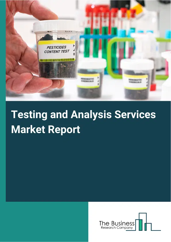 Global Testing and Analysis Services Market Report 2026