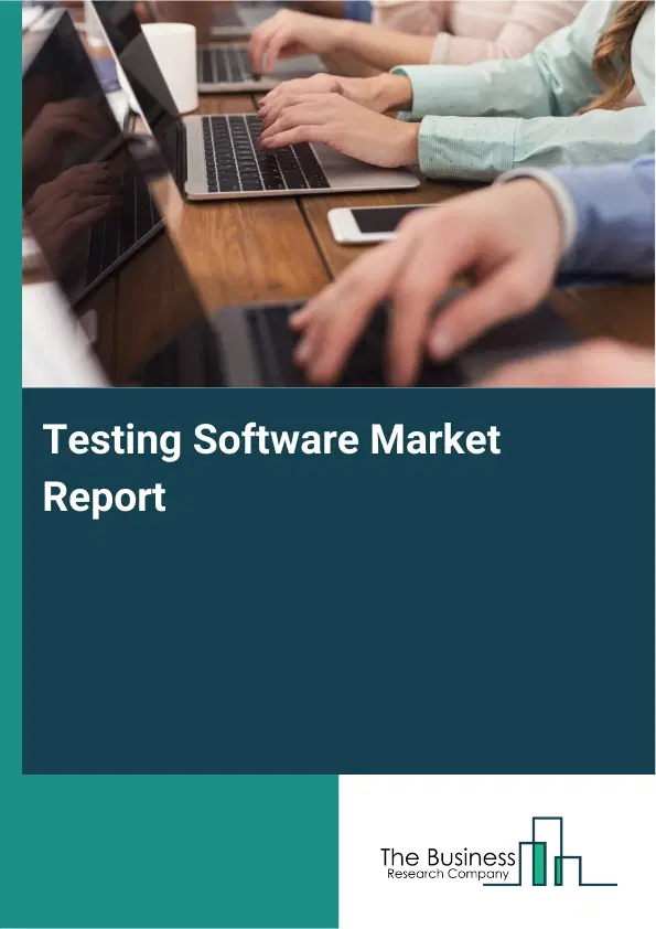 Global Testing Software Market Report 2026