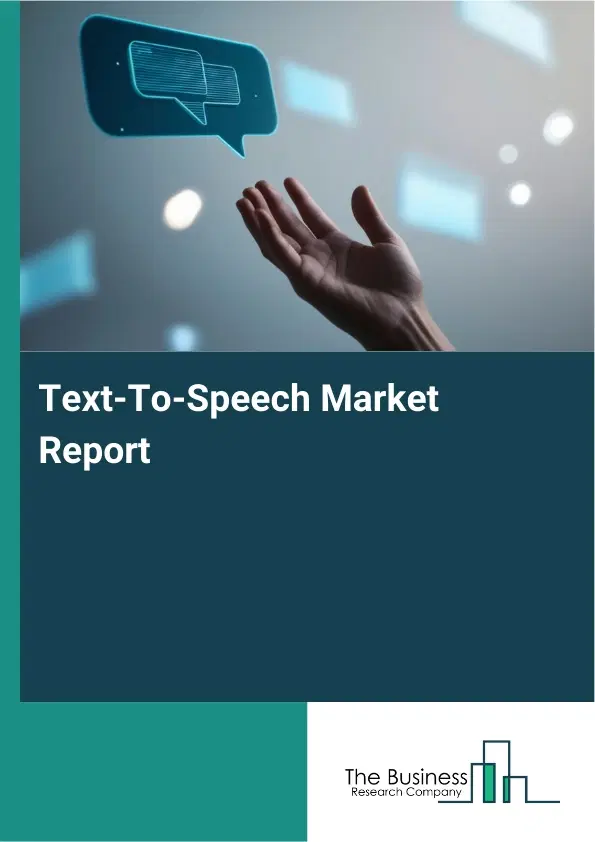 Global Text-To-Speech Market Report 2026