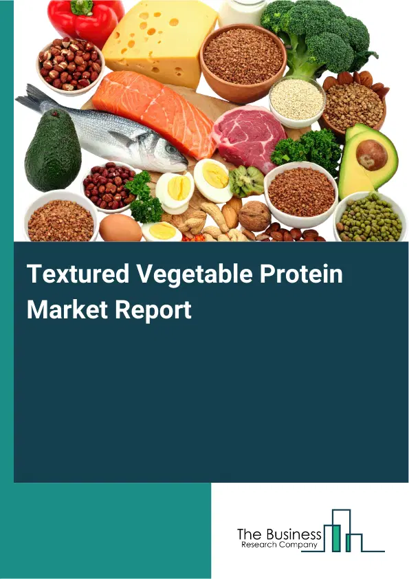 Global Textured Vegetable Protein Market Report 2026