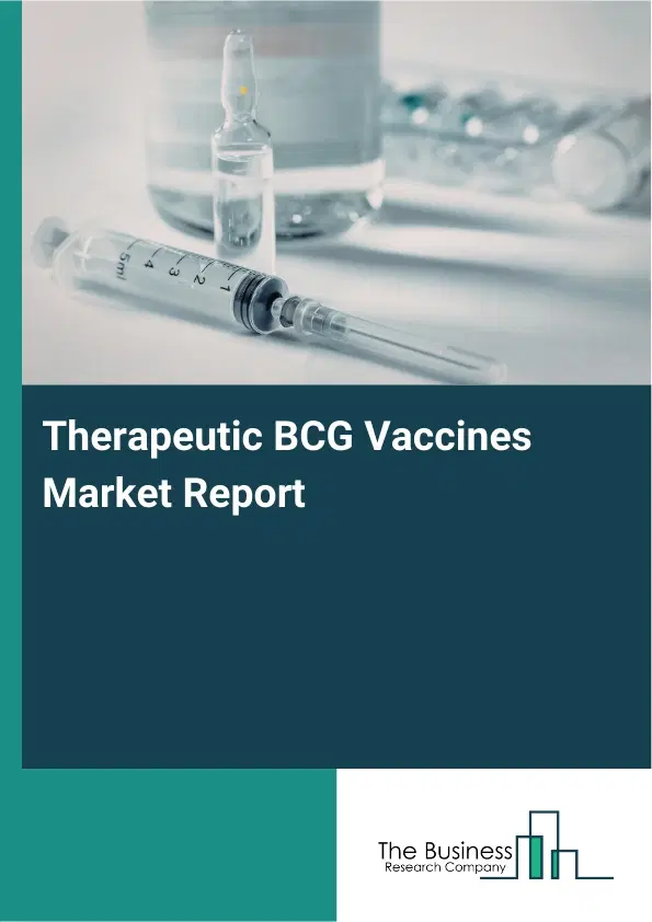 Global Therapeutic BCG Vaccines Market Report 2026