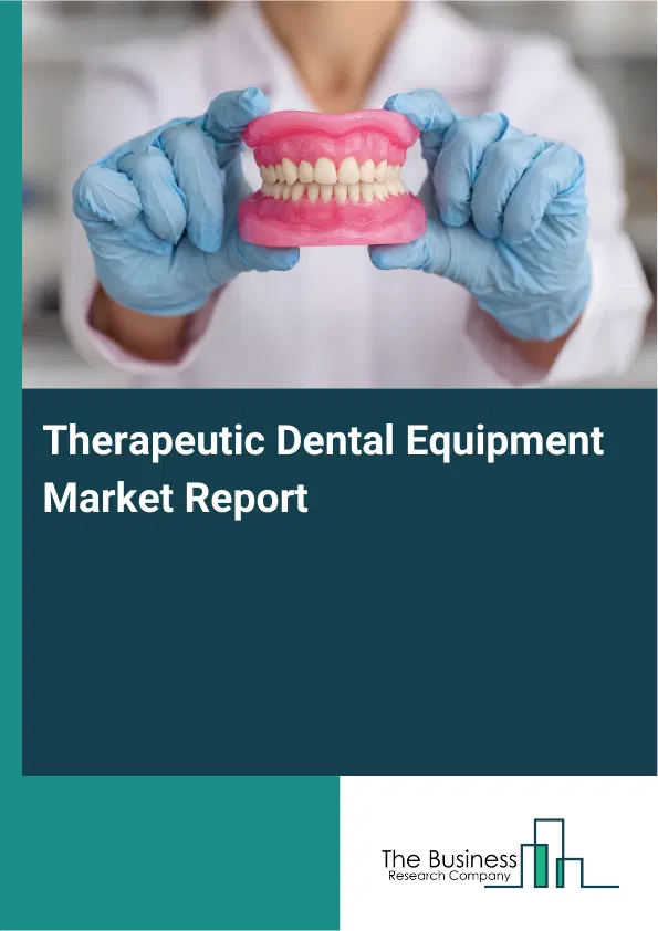 Global Therapeutic Dental Equipment Market Report 2026