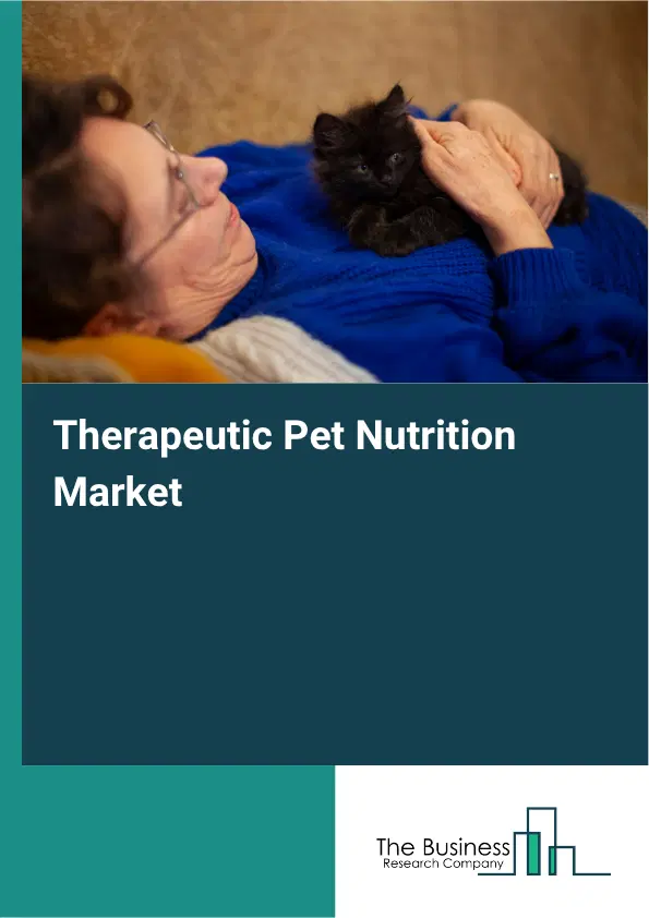 Therapeutic Pet Nutrition Market Report 2026