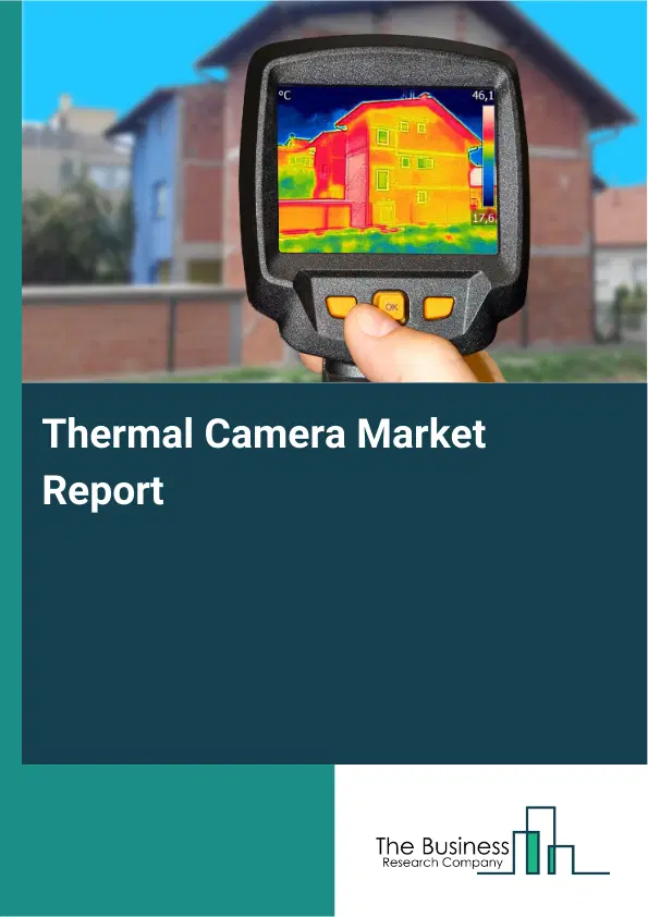 Global Thermal Camera Market Report 2026