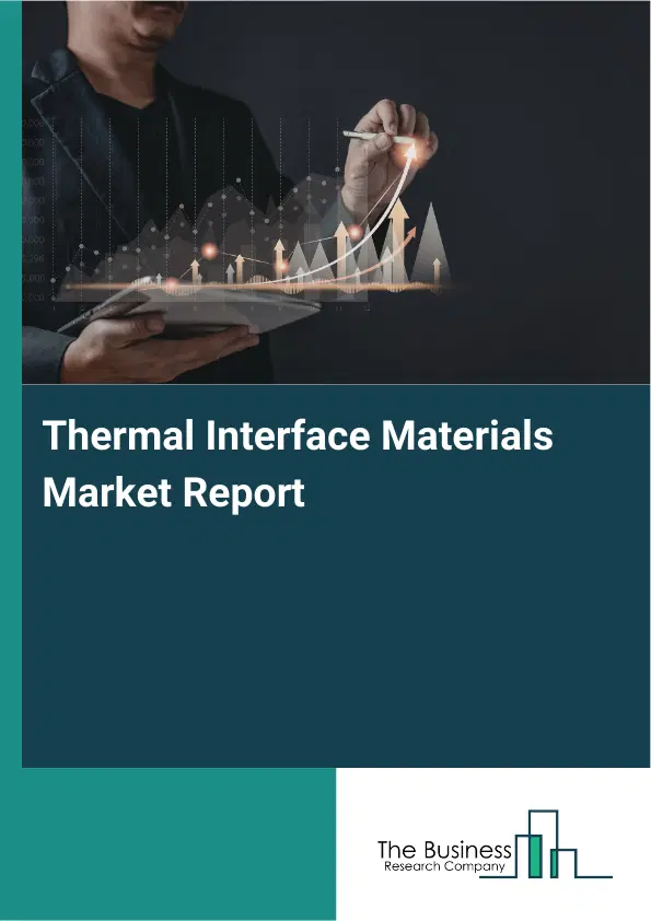 Global Thermal Interface Materials Market Report 2026