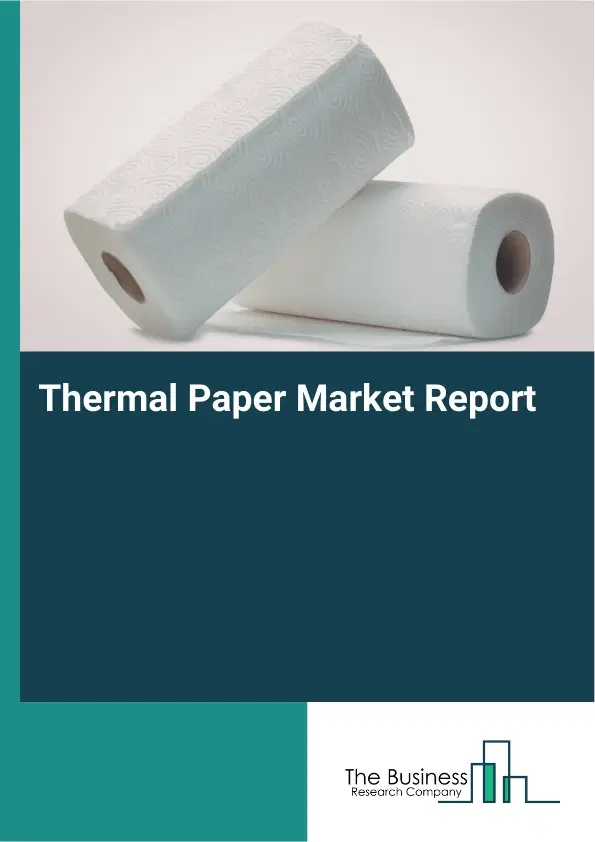 Global Thermal Paper Market Report 2026
