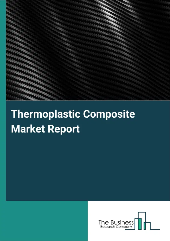 Global Thermoplastic Composite Market Report 2026