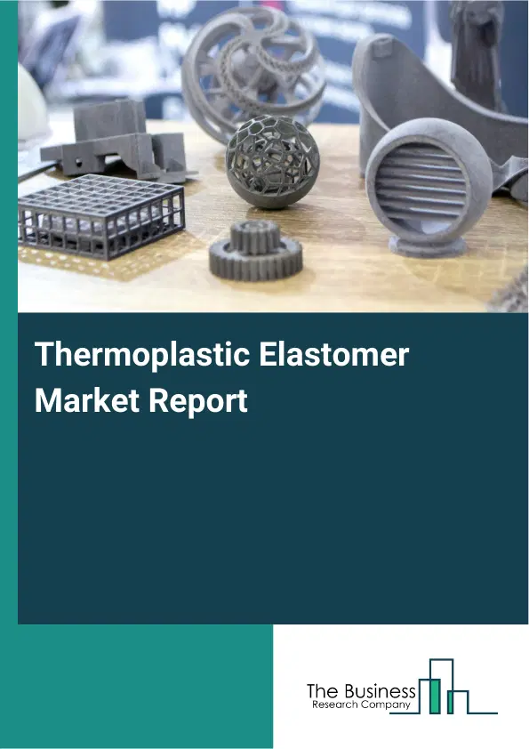 Global Thermoplastic Elastomer Market Report 2026