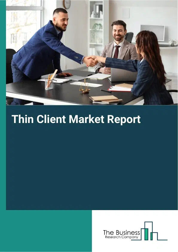 Global Thin Client Market Report 2026