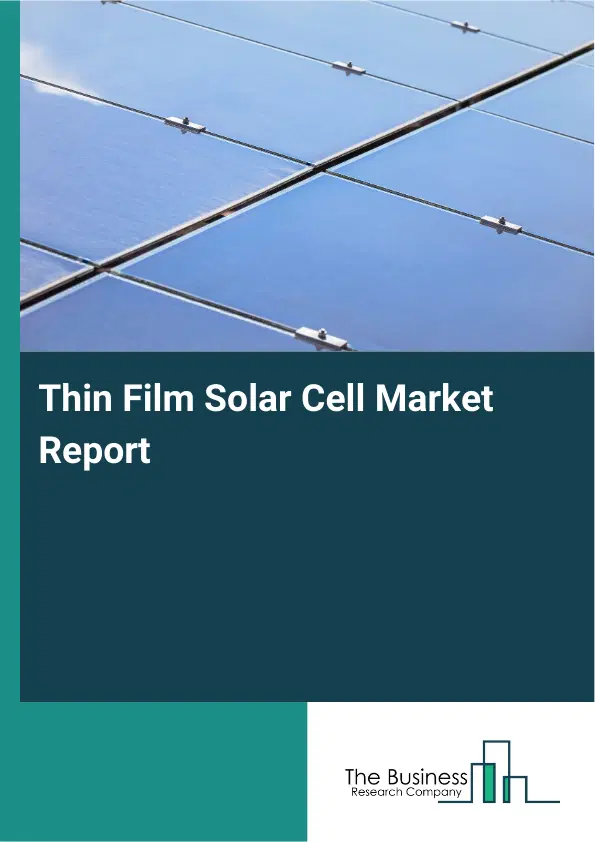 Global Thin Film Solar Cell Market Report 2026