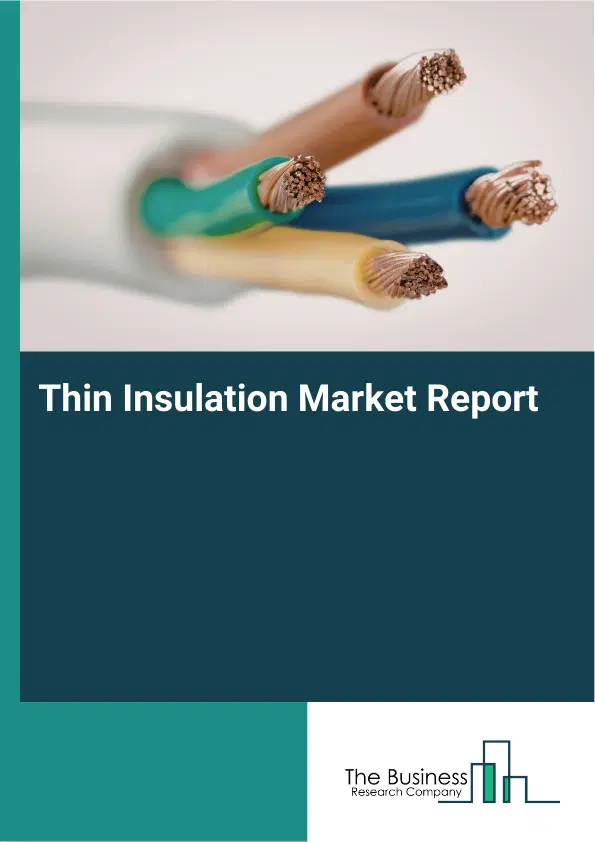 Global Thin Insulation Market Report 2026