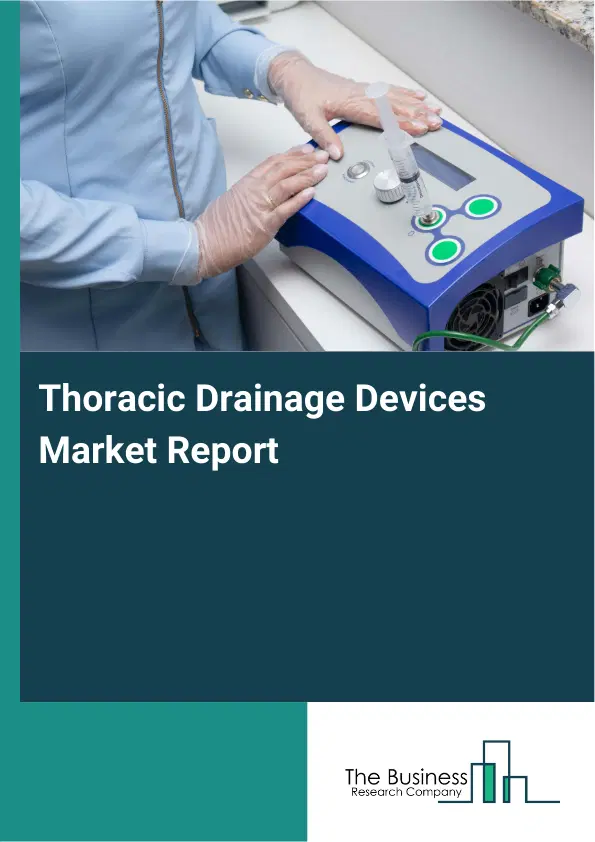Global Thoracic Drainage Devices Market Report 2026