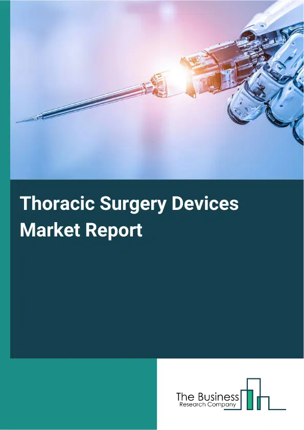 Global Thoracic Surgery Devices Market Report 2026