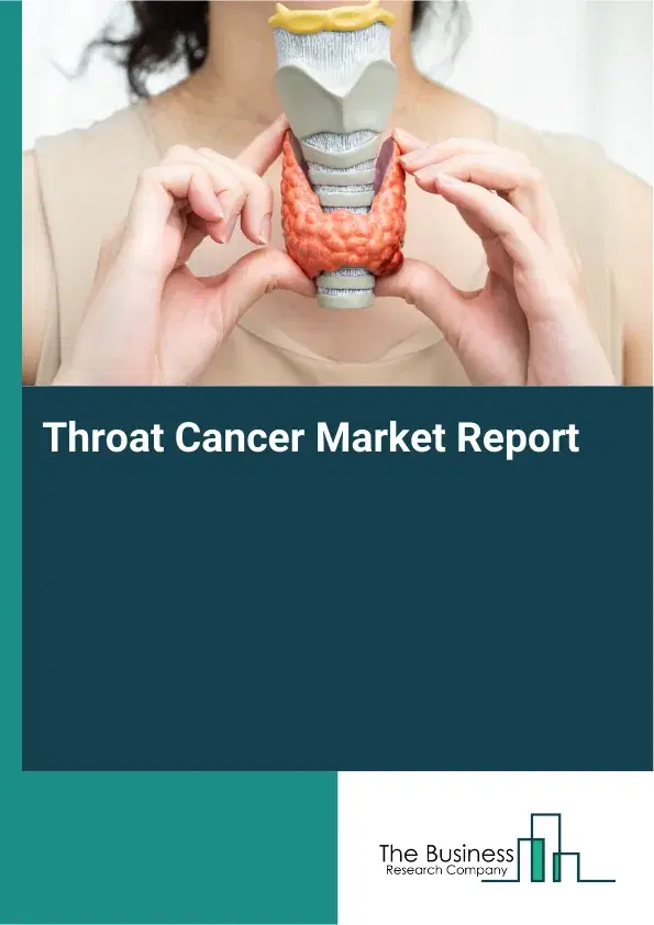 Global Throat Cancer Market Report 2026