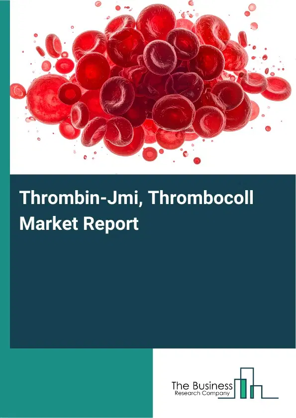 Global Thrombin-Jmi, Thrombocoll Market Report 2026