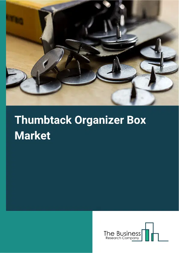 Thumbtack Organizer Box Market Report 2026