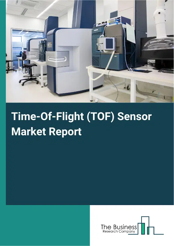 Global Time-Of-Flight (TOF) Sensor Market Report 2026