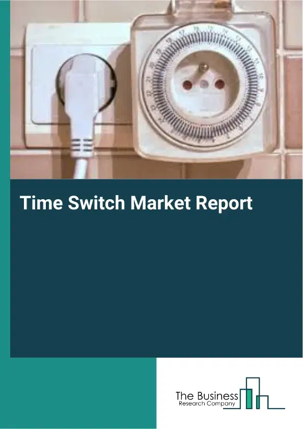 Global Time Switch Market Report 2026