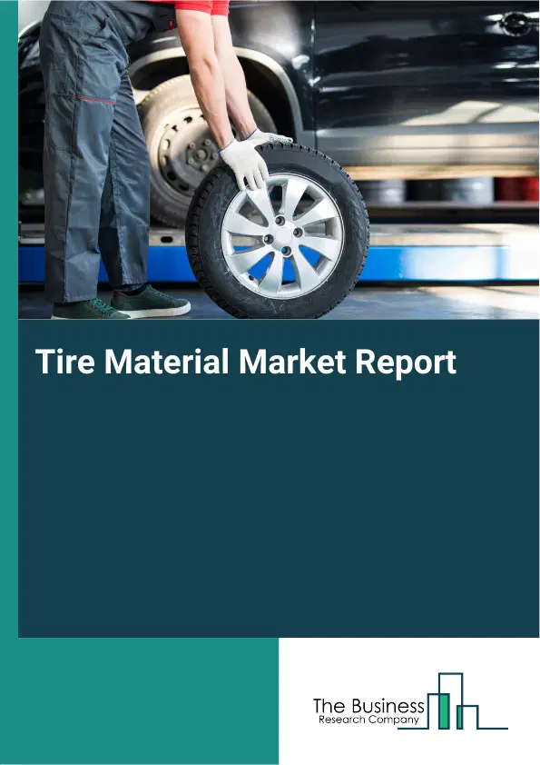 Global Tire Material Market Report 2026