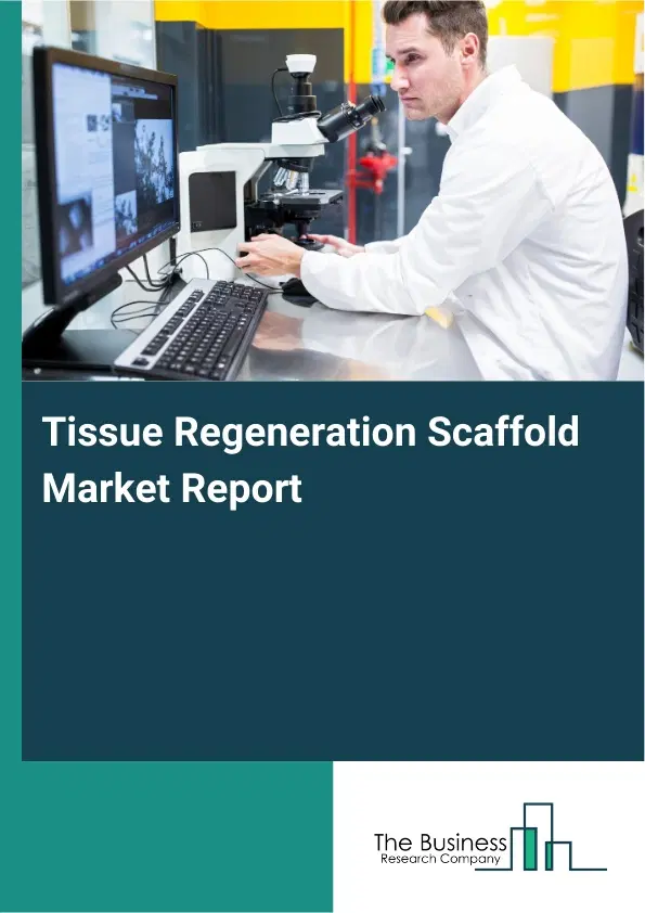 Global Tissue Regeneration Scaffold Market Report 2026