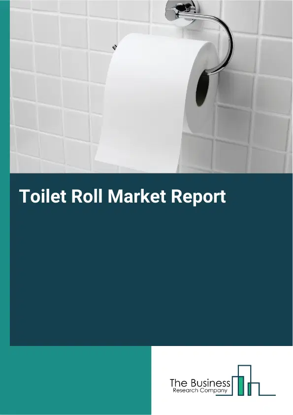 Global Toilet Roll Market Report 2026