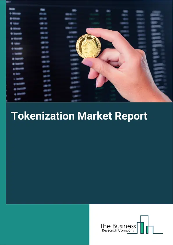 Global Tokenization Market Report 2026