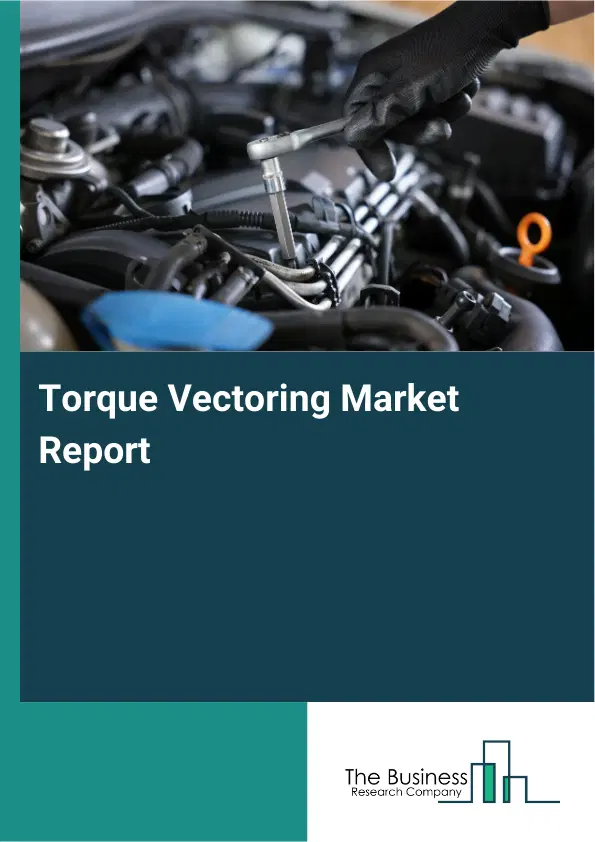Global Torque Vectoring Market Report 2026