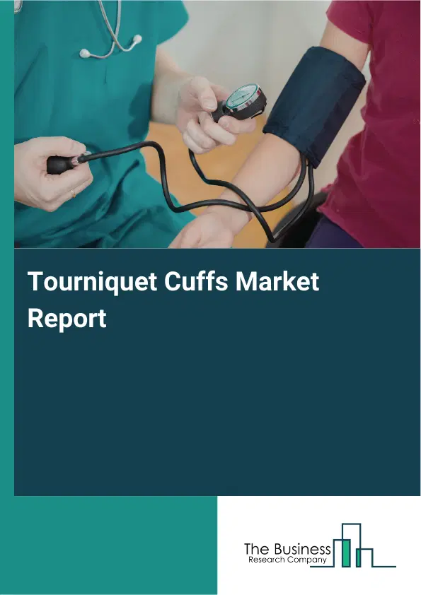 Global Tourniquet Cuffs Market Report 2026