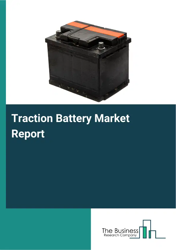 Global Traction Battery Market Report 2026