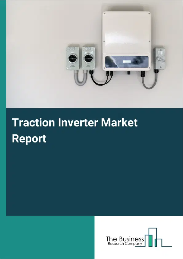 Global Traction Inverter Market Report 2026