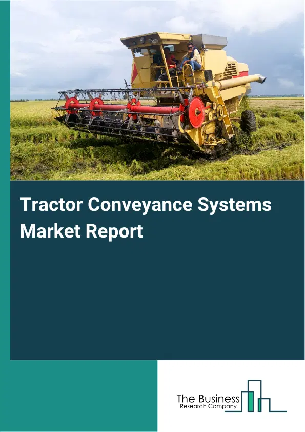 Tractor Conveyance Systems Market Report 2026
