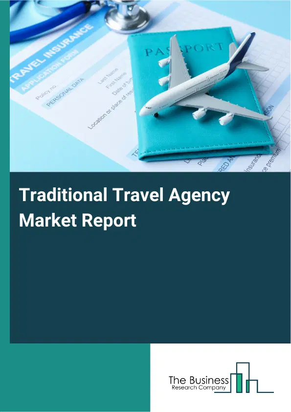 Global Traditional Travel Agency Market Report 2026