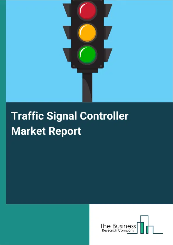 Global Traffic Signal Controller Market Report 2026
