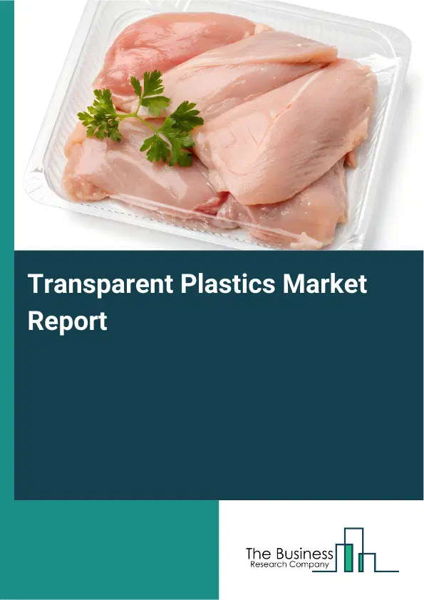 Global Transparent Plastics Market Report 2026