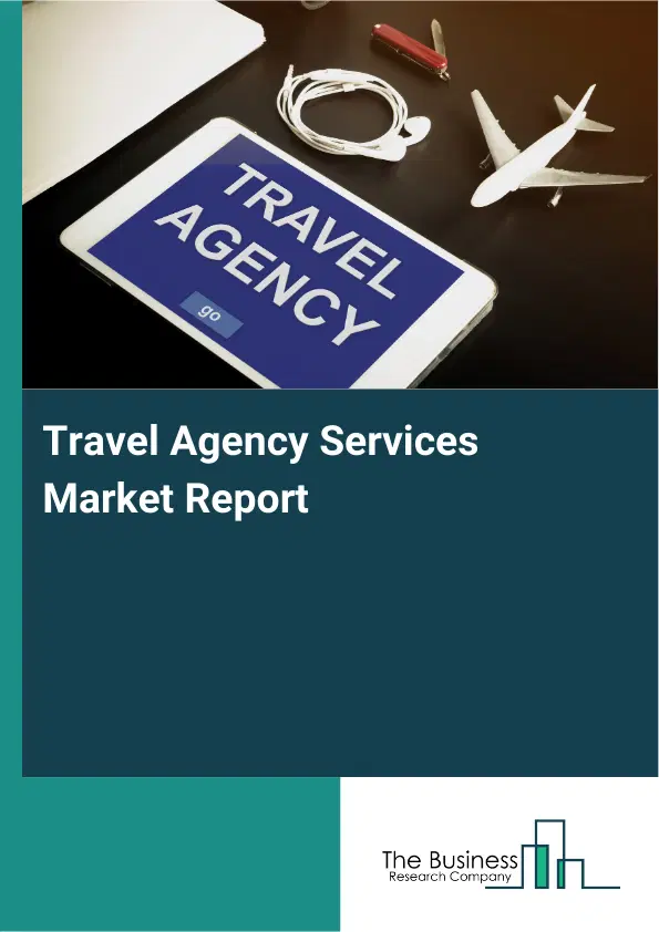Global Travel Agency Services Market Report 2026