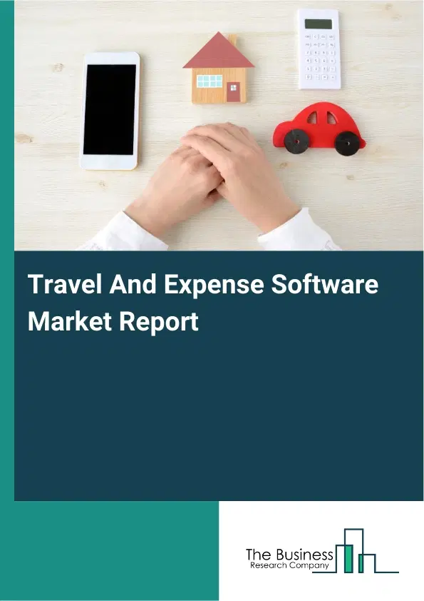 Global Travel And Expense Software Market Report 2026