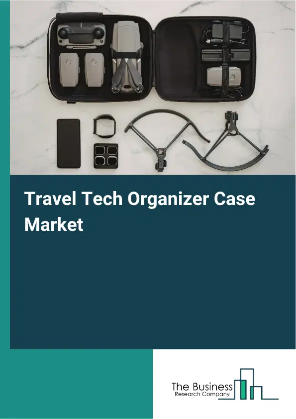 Travel Tech Organizer Case Market Report 2026