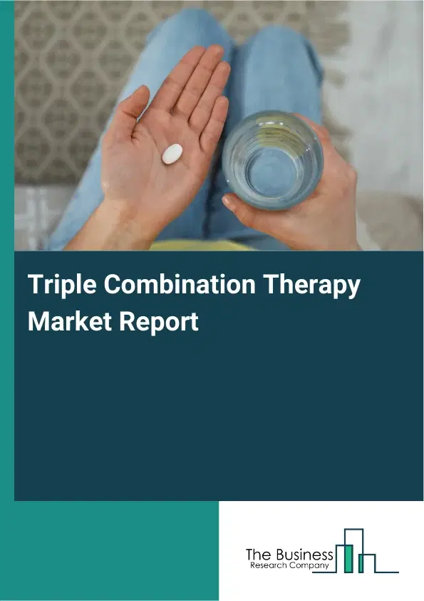 Global Triple Combination Therapy Market Report 2026