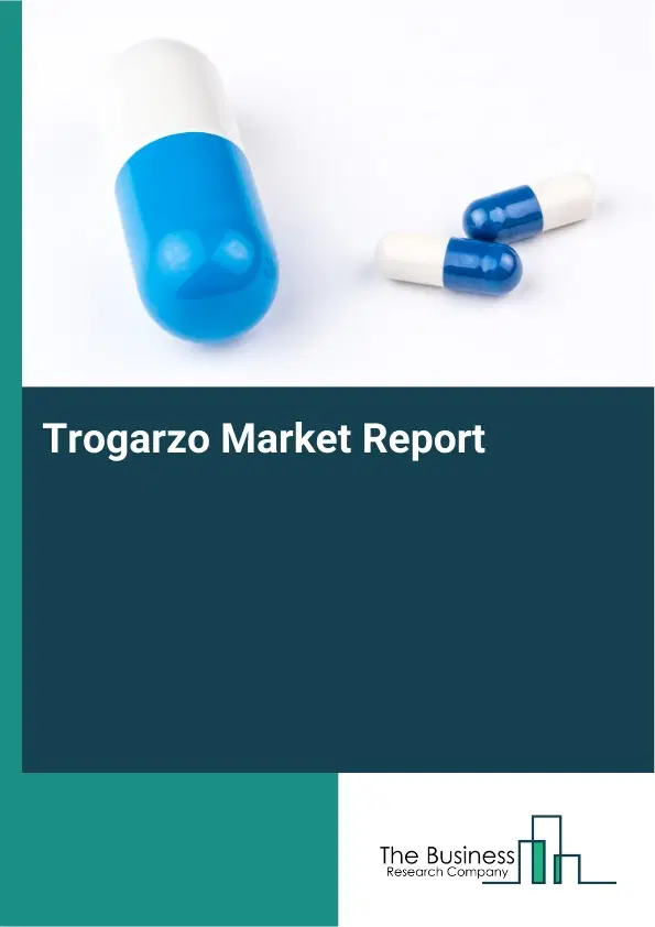 Global Trogarzo Market Report 2026