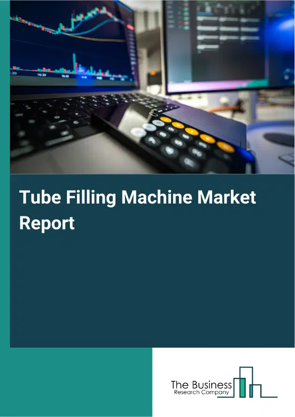 Global Tube Filling Machine Market Report 2026