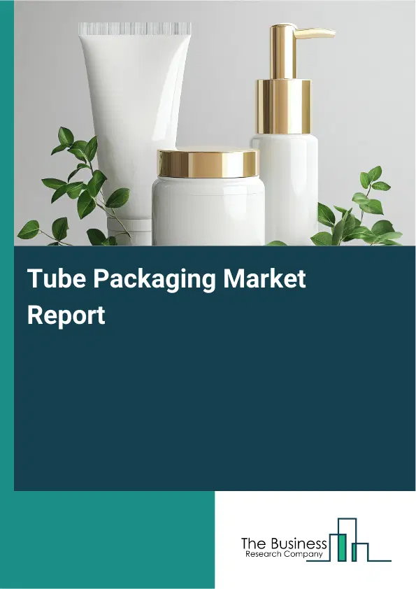Global Tube Packaging Market Report 2026