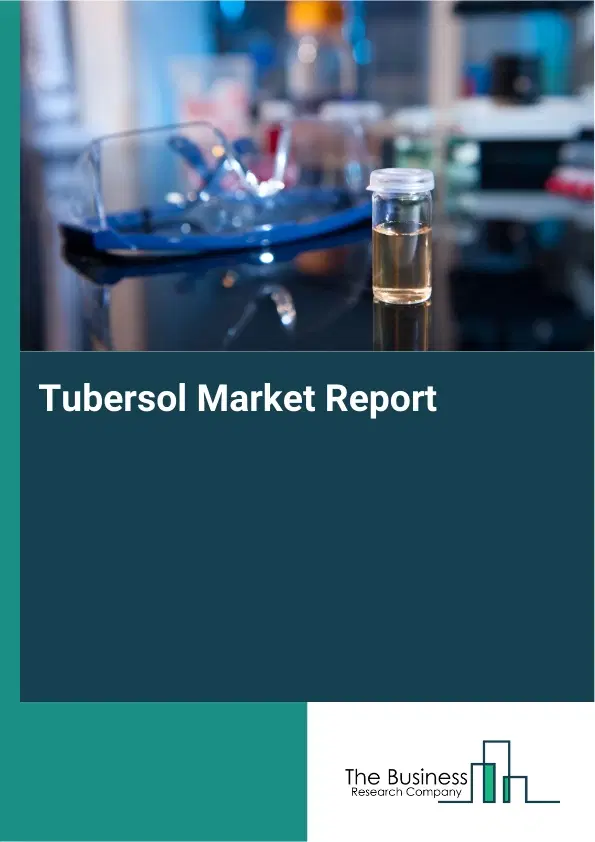 Global Tubersol Market Report 2026