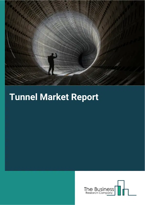 Global Tunnel Market Report 2026