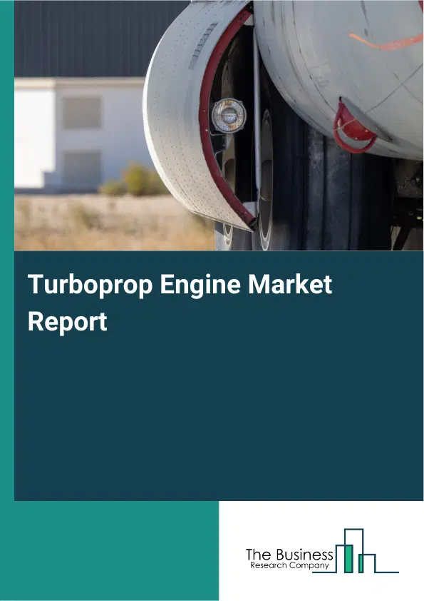 Global Turboprop Engine Market Report 2026