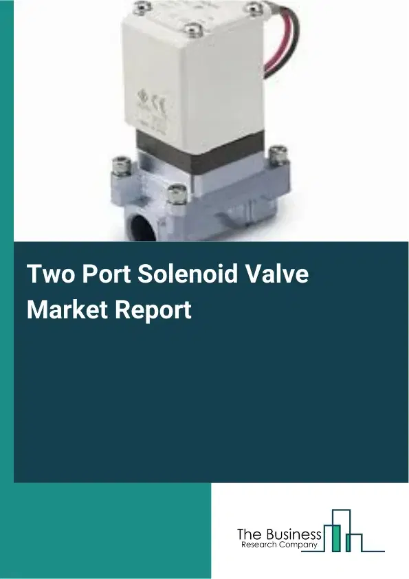 Global Two Port Solenoid Valve Market Report 2026