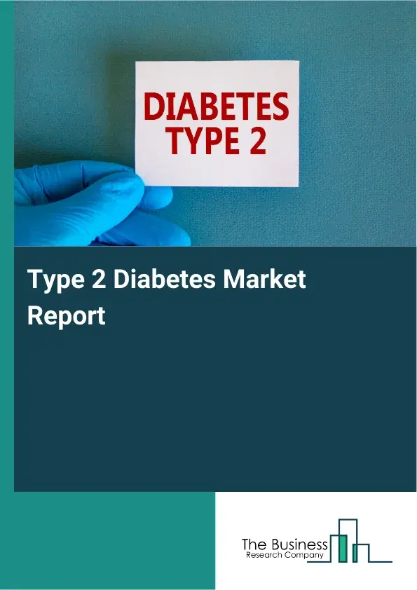 Global Type 2 Diabetes Market Report 2026
